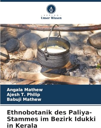 Ethnobotanik des Paliya-Stammes im Bezirk Idukki in Kerala