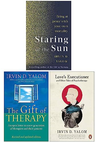 Irvin Yalom Collection 3-Bücher-Set (Staring At The Sun, The Gift Of Therapy, Love's Executioner)