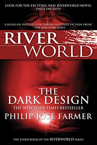Dark Design: The Third Book of the Riverworld Series
