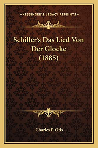 Schiller's Das Lied Von Der Glocke (1885)
