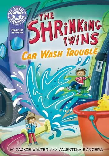 Graphics: The Shrinking Twins: Car Wash Trouble: Book band Purple 8 (Reading Champion)