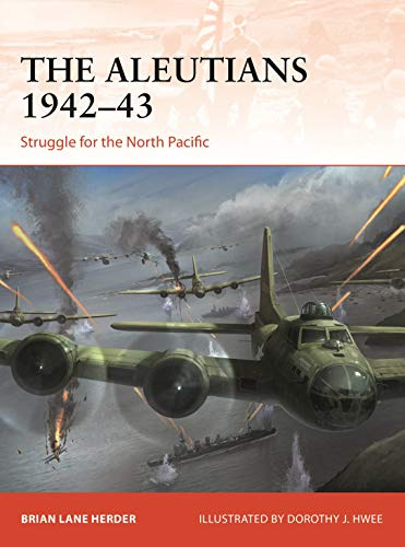 The Aleutians 1942–43: Struggle for the North Pacific: 333 (Campaign)