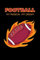 Football My Passion My Dream: American Football Journal for Boys 6x9 Wide Rule Lined Notebook