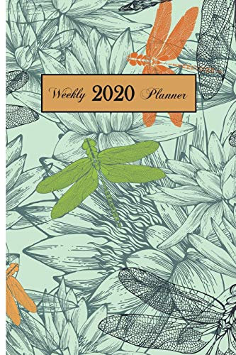 2020 Weekly Planner: Dragonfly 6 x 9 inch 150 Pages Year Months Weeks Calendar, Schedule, and Organizer plus Dot Grid Pages (January 2020 - December 2020)
