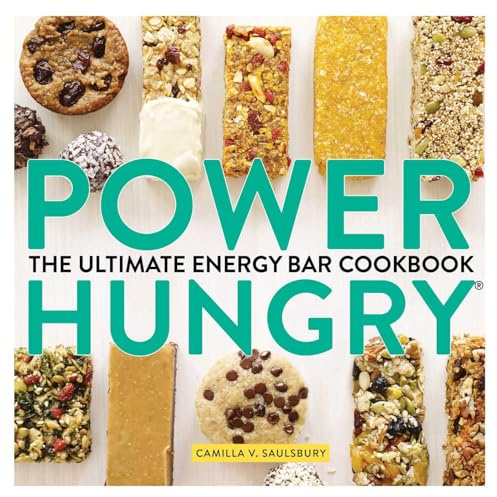 Power Hungry: The Ultimate Energy Bar Cookbook