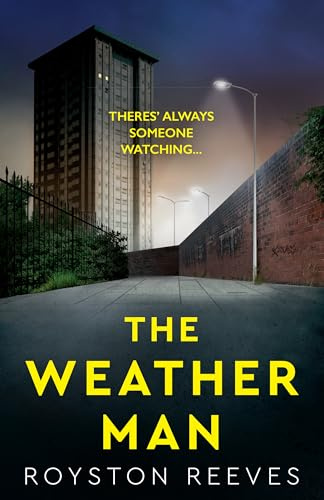 The Weatherman: A fast paced, tense thriller that you won't be able to put down