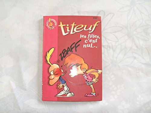 Titeuf, tome 6 : Les Filles, c'est nul !