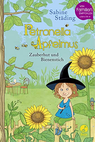 Petronella Apfelmus - Zauberhut und Bienenstich (Band 4): Die kleine Apfelhexe beschützt ihren Garten – eine Geschichte über Mut und Freundschaft