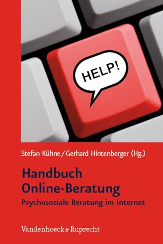 Handbuch Online-Beratung. Psychosoziale Beratung im Internet