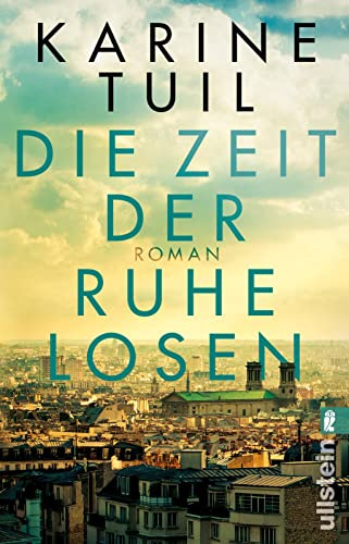 Die Zeit der Ruhelosen: Roman
