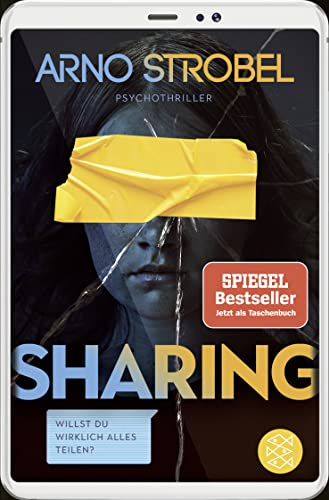 Sharing – Willst du wirklich alles teilen?: Psychothriller | Gewinner des Krimi-Publikumspreises MIMI 2023