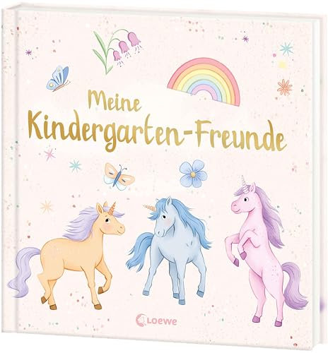 Meine Kindergarten-Freunde (neu) - Einhörner: Wunderschönes Eintragbuch für die besten Freund*innen aus dem Kindergarten - Das perfekte Geschenk für Einhornfans ab 3 Jahren (Eintragbücher)