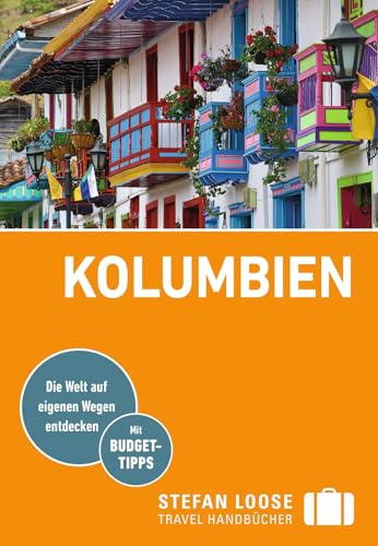 Stefan Loose Reiseführer Kolumbien: mit Reiseatlas