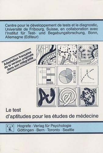 Le test d’aptitudes pour les études de médecine: Adaptation francaise de la version originale du test TMS dans son intégralité