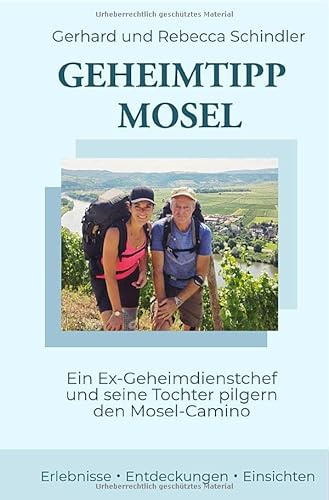 Geheimtipp Mosel: Ein Ex-Geheimdienstchef und seine Tochter pilgern den Mosel-Camino