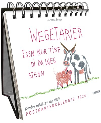 Wegetarier essn nur Tire di im Weg stehn – Postkartenkalender 2024: Kinder erklären die Welt | Wochenkalender zum Aufstellen, Tischkalender mit Spiralbindung und 53 Postkarten zum Heraustrennen