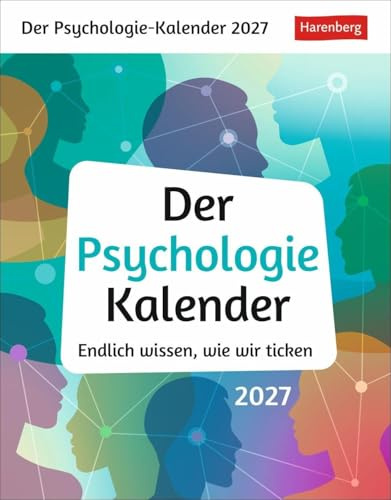 Der Psychologie-Kalender Tagesabreißkalender 2027 - Endlich wissen, wie wir ticken: Endlich wissen, wie wir ticken. Tageskalender mit Übungen und ... Wissenskalender im Format 12,5 x 16 cm