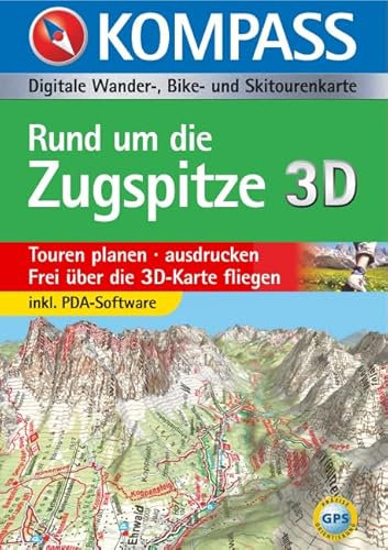 Rund um die Zugspitze 3D: Digitale Wander-, Bike- und Skitourenkarte: Touren planen, ausdrucken. Frei über die 3D-Karte fliegen. Für Windows ... (KOMPASS Digitale Karten, Band 4025)