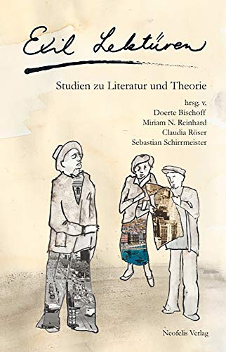 Exil Lektüren: Studien zu Literatur und Theorie