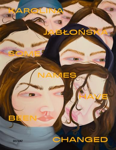 Some Names Have Been Changed.: Works by Karolina Jabłońska 2023–2024