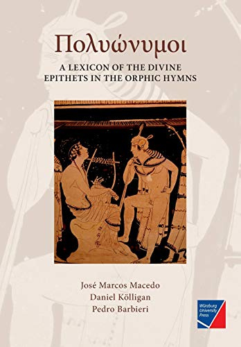 Polyónymoi: A Lexicon of the Divine Epithets in the Orphic Hymns