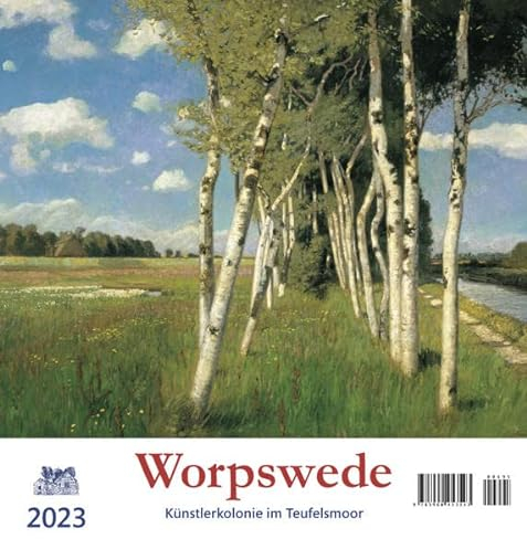 Worpswede 2023: Künstlerkolonie im Teufelsmoor
