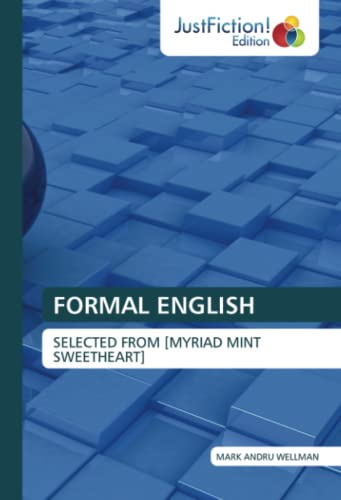 FORMAL ENGLISH: SELECTED FROM [MYRIAD MINT SWEETHEART]