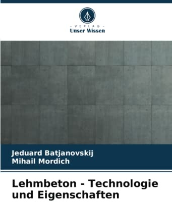 Lehmbeton - Technologie und Eigenschaften
