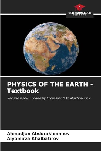 PHYSICS OF THE EARTH - Textbook: Second book - Edited by Professor S.M. Makhmudov