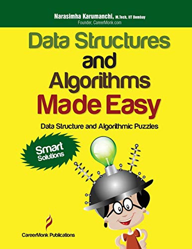 Data Structures and Algorithms Made Easy: Data Structure and Algorithmic Puzzles: Data Structure and Algorithmic Puzzles, Second Edition