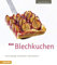 33 x Blechkuchen: So genießt Südtirol (So genießt Südtirol: Ausgezeichnet mit dem Sonderpreis der GAD (Gastronomische Akademie Deutschlands e.V.))