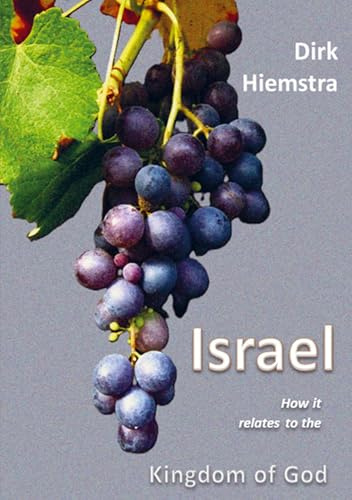 Israel: How it relates to the Kingdom of God