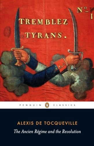 The Ancien Régime and the Revolution (Penguin Classics)