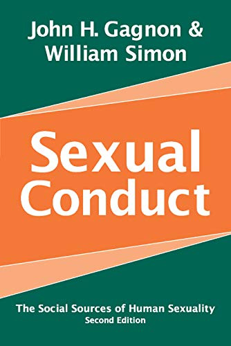 Sexual Conduct: The Social Sources of Human Sexuality (Social Problems & Social Issues)