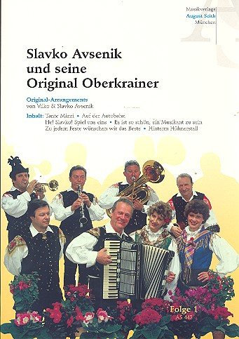 Slavko Avsenik und seine Original Oberkrainer Band 1: für Gesang, Akkordeon, Klarinette, Trompete, Bariton,