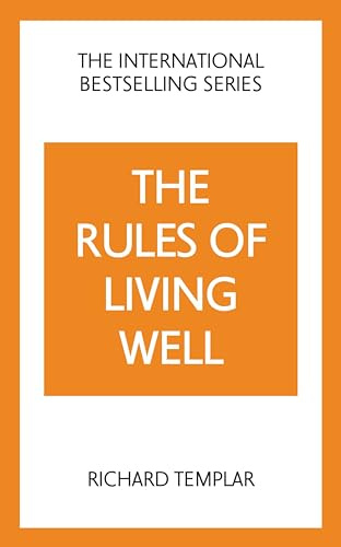 The Rules of Living Well: A Personal Code for a Healthier, Happier You, 2nd edition (The Rules Series)