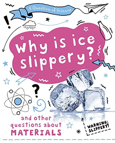 Why is ice slippery? And other questions about materials (A Question of Science)