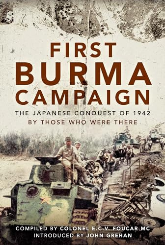 First Burma Campaign: The Japanese Conquest of 1942