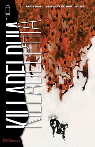 Killadelphia, Volume 2: Burn Baby Burn (Killadelphia, 2)