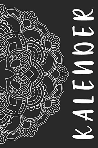 Kalender: Mandala Kalender für ein Jahr – Insgesamt 12 Mandalas zum Ausmalen (Gleitend für die Jahre 2020 und 2021). Mit Jahres-, Monatsübersicht und ... Eine Woche auf zwei Seiten I A5 I Softcover