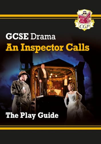 GCSE Drama Play Guide – An Inspector Calls: for the 2027 and 2028 exams (CGP GCSE Drama)