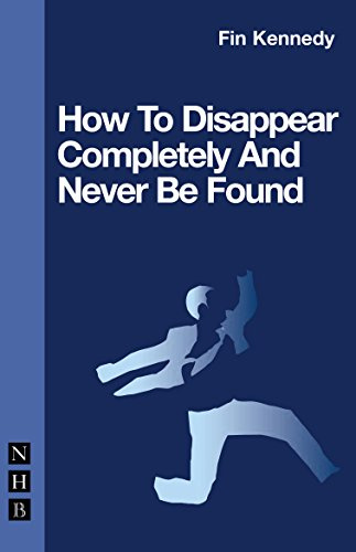 How to Disappear Completely & Never Be Found