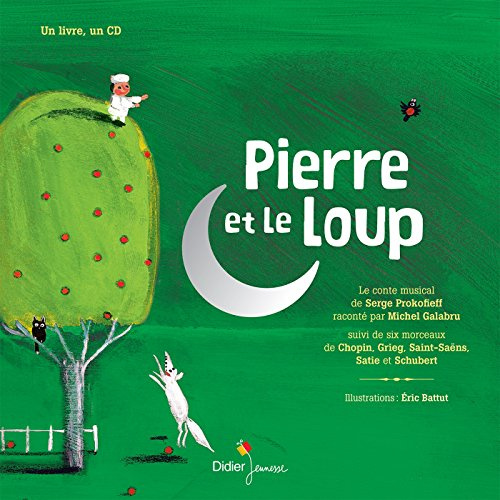 Pierre et le loup - livre + CD: Suivi de six morceaux de Chopin, Grieg, Saint-Saëns, Satie, Schubert