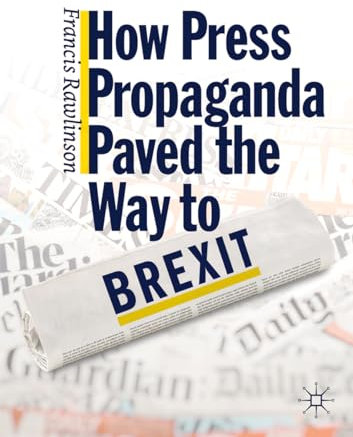 How Press Propaganda Paved the Way to Brexit