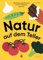 Natur auf dem Teller: Weil Pizza und Pommes nicht auf Bäumen wachsen