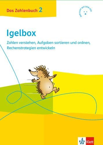 Das Zahlenbuch 2: Igelbox. Zahlen verstehen, Aufgaben sortieren und ordnen, Rechenstrategien entwickeln Klasse 2