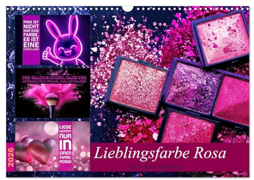 Lieblingsfarbe Rosa - mit coolen Sprüchen (Wandkalender 2026 DIN A3 quer), CALVENDO Monatskalender: Frech, cool und immer ein Spruch voraus (CALVENDO Gesundheit)