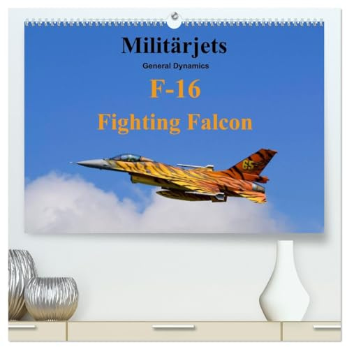 Militärjets General Dynamics F-16 Fighting Falcon (hochwertiger Premium Wandkalender 2026 DIN A2 quer), Kunstdruck in Hochglanz: 13 faszinierende ... F-16 Fighting Falcon (CALVENDO Technologie)