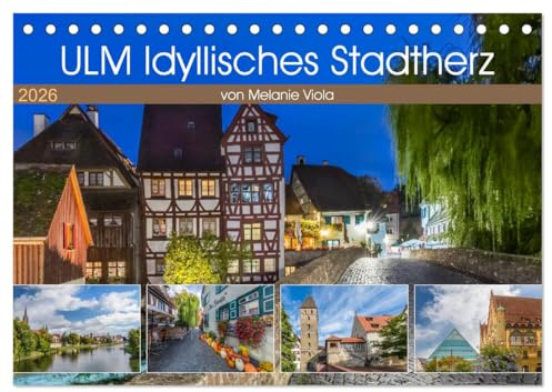 ULM Idyllisches Stadtherz (Tischkalender 2026 DIN A5 quer), CALVENDO Monatskalender: Erlesene spätsommerliche Impressionen (CALVENDO Orte)