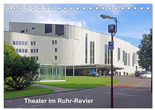 Theater im Ruhr-Revier (Tischkalender 2026 DIN A5 quer), CALVENDO Monatskalender: Der Kalender gibt einen Überblick über die Theatervielfalt im Ruhrgebiet (CALVENDO Orte)